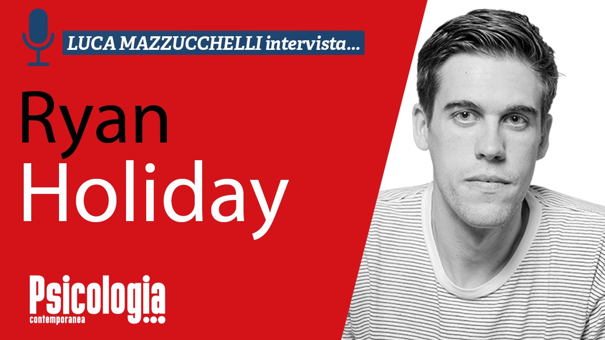 Luca Mazzucchelli intervista Ryan Holiday